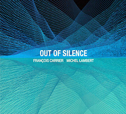 Carrier, Francois / Michel Lambert: Out Of Silence
