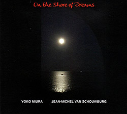 Muira, Yoko / Jean Michel Van Schouwburg: On The Shore Of Dreams (FMR)