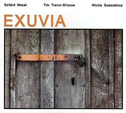 Mezei, Szilard / Tim Trevor-Briscoe / Nicola Guazzaloca : Exuvia