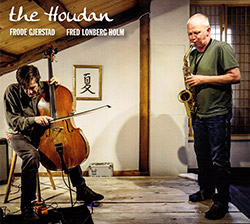 Gjerstad, Frode / Fred Lonberg-Holm: The Houdan (FMR)