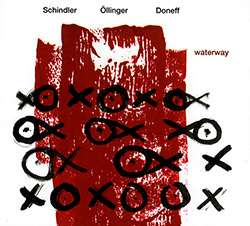 Schindler, Udo / Johannes Ollinger / Dine Doneff: Waterway (FMR)