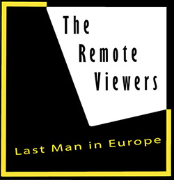 Remote Viewers, The : Last Man In Europe