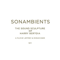 Bertoia, Harry: Sonambients: The Sound Sculpture Of Harry Bertoia [CD + DVD]