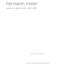 Meier, Hermann : Works For Piano 1949 - 1987 [2 CDs] (Edition Wandelweiser Records)