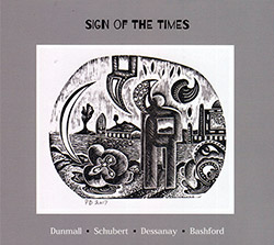 Dunmall / Schubert / Dessanay / Bashford: Sign Of The Times (FMR)