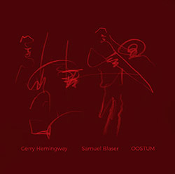 Blaser, Samuel / Gerry Hemingway: Oostum [VINYL]