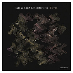 Lumpert, Igor / Innertextures (Ward / Tordini / Grohowski): Eleven