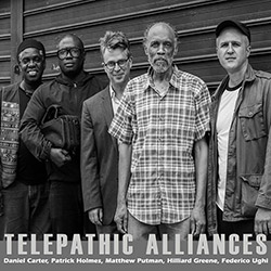 Carter, Daniel / Patrick Holmes / Matthew Putman / Hilliard Greene / Federico Ughi: Telepathic Allia (577 Records)