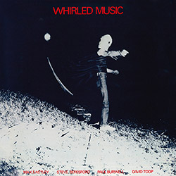 Eastley, Max / Steve Beresford / Paul Burwell / David Toop: Whirled Music [VINYL] (Black Truffle)