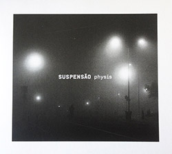 Suspensao: Physis (Creative Sources)