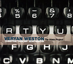 Veryan Weston: The Make Project (Barnyard Records)