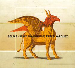 Vazquez, Pablo: Solo 1 (Seres Imaginarios) (Creative Sources)
