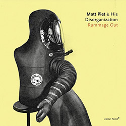 Piet, Matt & His Disorganization (w / Berman / Mazzarella / Daisy): Rummage Out
