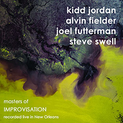 Jordan, Kidd / Alvin Fielder / Joel Futterman / Steve Swell: Masters Of Improvisation (Valid) Jordan, Kidd / Alvin Fielder / Joel Futterman / Steve Swell: Masters Of Improvisation (Valid)