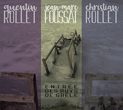 Rollet, Quentin / Jean-Marc Foussat / Christian Rollet: Entree Des Puys De Grele (Fou Records)