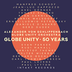 Globe Unity Orchestra: Globe Unity - 50 Years