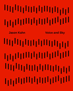 Kahn, Jason : Voice and Sky [BOOK + CD] (Editions)