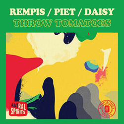 Rempis / Piet / Daisy: Throw Tomatoes