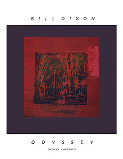 Dixon, Bill: Odyssey (Solo Works) [6 CD BOX SET]