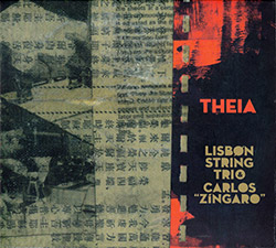 Lisbon String Trio & Carlos Zingaro: Theia (Creative Sources)