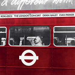 Bailey, Derek / Evan Parker: The London Concert [VINYL]
