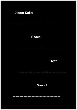 Kahn, Jason : Space Text Sound [BOOK] (Editions)