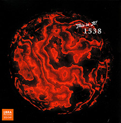 This Is It! (Satoko Fujii / Natsuki Tamura / Takashi Itani): 1538 (Libra) This Is It! (Satoko Fujii / Natsuki Tamura / Takashi Itani): 1538 (Libra)