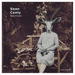 Conly, Sean : Hard Knocks (Clean Feed)