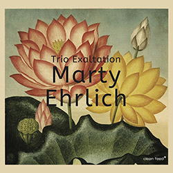 Ehrlich, Marty: Trio Exaltation