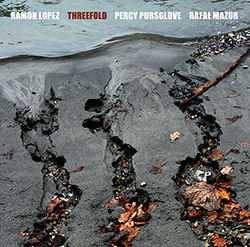 Lopez, Ramon / Percy Pursglove / Rafal Mazur: Threefold