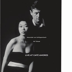 Schlippenbach, Alexander von / Aki Takase: Live At Cafe Amores [VINYL]