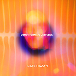 Hazan, Shay / Albert Beger / Eyal Netzer / Nadav Masel / Haim E. Peskoff / Ofer Bymel: Good Morning 