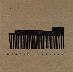 Weaver, Mark / Tatsuya Nakatani: Weaver Nakatani