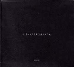 Diceros (Rodrigues / Mira / Silva / Curado / Almeida / Chagas /...): 3 Phases (III) Black (Creative Sources)