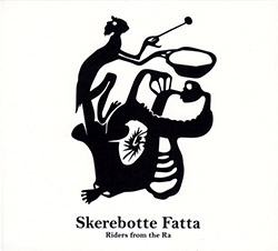 Skerebotte Fatta: Riders From The Ra