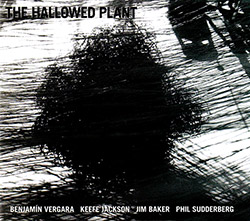 Jackson, Keefe / Benjamin Vergara / Jim Baker / Phil Sudderberg: The Hallowed Plant
