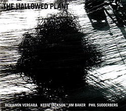 Jackson, Keefe / Benjamin Vergara / Jim Baker / Phil Sudderberg: The Hallowed Plant (Relative Pitch)