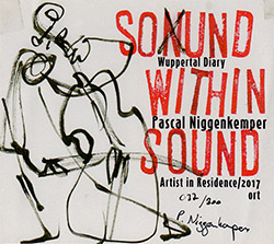 Niggenkemper, Pascal: Sound Within Sound | Wuppertal Diary [2 CDs]