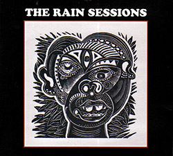 Dunmall, Paul / Jon Irabagon / Mark Sanders / Jim Bashford: The Rain Sessions (FMR)