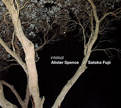 Spence, Alister / Satoko Fujii: Intelsat