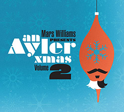 Williams, Mars presents : An Ayler Xmas Volume 2 (ESP)