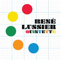 Rene Lussier: Quintette (Circum-Disc)