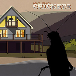 Hopkins, Adam: Crickets (Out Of Your Head Records)