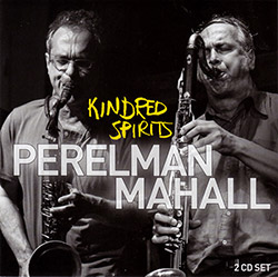 Perelman, Ivo / Rudi Mahall: Kindred Spirits [2 CDs] (Leo Records)