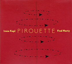 Kepl, Irene / Fred Marty: Pirouette (Creative Sources)