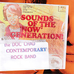 Chadbourne, Eugene Contemporary Rock Band: Sounds Of The Now Generation (Chadula)