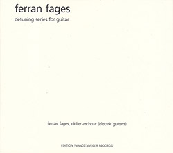 Ferran Fages: Detuning Series For Guitar (Edition Wandelweiser)