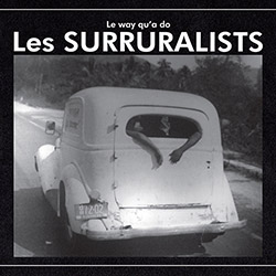 Surruralists, Les (Bull / Normand / Grossman / Jacques / Berirau): La Way Qu'a Do (Tour de Bras)