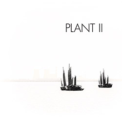 Jim Denley / Eric Normand: Plant II (Tour De Bras)