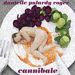 Roger, Danielle Palardy : Cannibale <i>[Used Item]</i> (Ambiances Magnetiques)